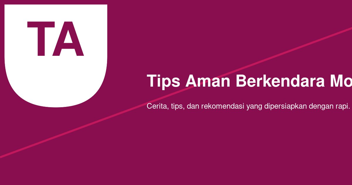 Kenapa Tekanan Ban Sangat Berpengaruh pada Keselamatan Saat Perjalanan Jauh dengan Motor?